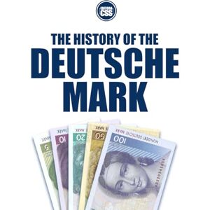 Civis Studio Sapientia, CSS Editora THE HISTORY OF THE DEUTSCHE MARK: From Ruin to Europe’s Monetary Anchor (THE MONEY SERIES Currencies that shaped nations, crises, and the future of Europe) Civis Studio Sapientia, CSS Editora THE HISTORY OF THE DEUTSCHE MARK: From Ruin to Europe’s Monetary Anchor (THE MONEY SERIES Currencies that shaped nations, crises, and the future of Europe)
