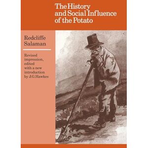 Salaman, Redcliffe The History and Social Influence of the Potato (Cambridge Paperback Library) Salaman, Redcliffe The History and Social Influence of the Potato (Cambridge Paperback Library)