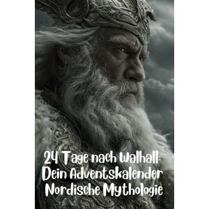 Pelizaeus, Doreen 24 Tage nach Walhall: Dein Adventskalender Nordische Mythologie: 120 Fragen zu Göttern, Riesen und Ragnarök – Die Sagenwelt von Odin, Thor und Loki im Quizformat. Pelizaeus, Doreen 24 Tage nach Walhall: Dein Adventskalender Nordische Mythologie: 120 Fragen zu Göttern, Riesen und Ragnarök – Die Sagenwelt von Odin, Thor und Loki im Quizformat.