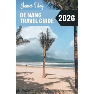 Islay, James De nang Travel Guide 2026: Insider Tips, Must-See Highlights, Smart Planning Tools & Local Secrets for an Unforgettable Trip to Vietnam’s Coastal Gem Islay, James De nang Travel Guide 2026: Insider Tips, Must-See Highlights, Smart Planning Tools & Local Secrets for an Unforgettable Trip to Vietnam’s Coastal Gem