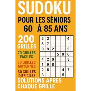 Laurent Dubois, Éditions Sudoku pour Seniors : 200 Grilles en Grands Caractères ,Facile, Moyen, Difficile avec Solutions: Livre de Jeux pour Personnes Âgées Format A4 Extra-Lisible Cadeau Idéal Retraite Laurent Dubois, Éditions Sudoku pour Seniors : 200 Grilles en Grands Caractères ,Facile, Moyen, Difficile avec Solutions: Livre de Jeux pour Personnes Âgées Format A4 Extra-Lisible Cadeau Idéal Retraite