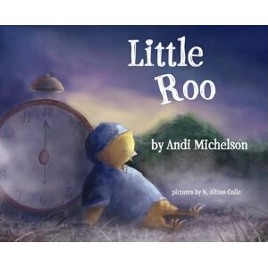 Michelson, Andi Little Roo: 1 (Callie Lou's Barnyard) Michelson, Andi Little Roo: 1 (Callie Lou's Barnyard)