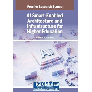 AI Smart-Enabled Architecture and Infrastructure for Higher Education AI Smart-Enabled Architecture and Infrastructure for Higher Education