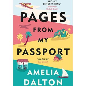 Amelia Dalton Pages from My Passport Amelia Dalton Pages from My Passport