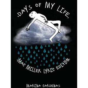 Marina Days of My Life: Mac Miller Lyric Edition Marina Days of My Life: Mac Miller Lyric Edition