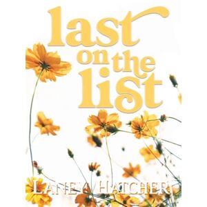 Hatcher, Laney Last on the List: A Surprise Pregnancy Historical Romance: 4 (Bartholomew) Hatcher, Laney Last on the List: A Surprise Pregnancy Historical Romance: 4 (Bartholomew)