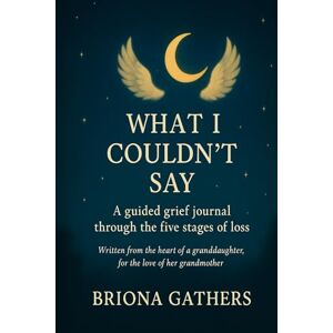Gathers, Briona What I Couldn’t Say Gathers, Briona What I Couldn’t Say