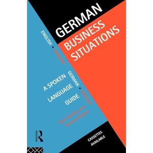 Hartley, Paul German Business Situations: A spoken language guide (Languages for Business) Hartley, Paul German Business Situations: A spoken language guide (Languages for Business)
