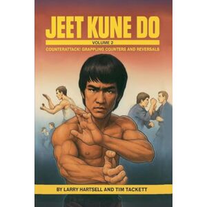 Hartsell, Larry Jeet Kune Do Volume 2: Counterattack Grappling Counters and Reversals Hartsell, Larry Jeet Kune Do Volume 2: Counterattack Grappling Counters and Reversals