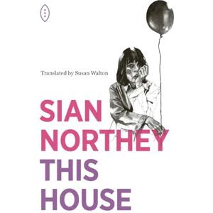 Sian Northey This House Sian Northey This House