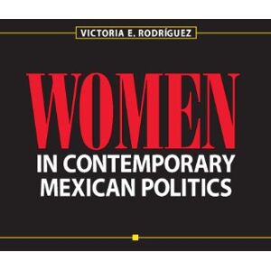University of Texas Press Women in Contemporary Mexican Politics University of Texas Press Women in Contemporary Mexican Politics