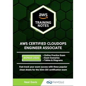 Davis, Neal AWS Certified SysOps Administrator Associate Training Notes Davis, Neal AWS Certified SysOps Administrator Associate Training Notes