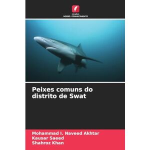 Naveed Akhtar, Mohammad I Peixes comuns do distrito de Swat Naveed Akhtar, Mohammad I Peixes comuns do distrito de Swat