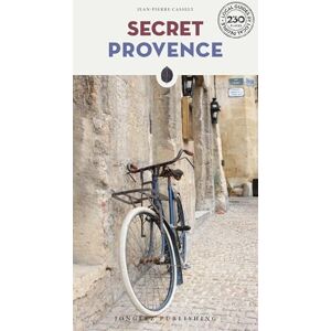 Jean-Pierre Cassely Secret Provence Guide: A guide to the unusual and unfamiliar (Jonglez Secret Guides) Jean-Pierre Cassely Secret Provence Guide: A guide to the unusual and unfamiliar (Jonglez Secret Guides)