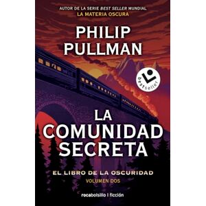 Pullman, Philip La Comunidad Secreta (El libro de la oscuridad 2): El libro de la oscuridad. Volumen II (Best Seller Ficción) Pullman, Philip La Comunidad Secreta (El libro de la oscuridad 2): El libro de la oscuridad. Volumen II (Best Seller Ficción)