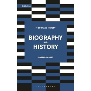 Caine, Barbara Biography and History: 19 (Theory and History) Caine, Barbara Biography and History: 19 (Theory and History)