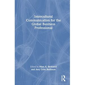 Intercultural Communication for the Global Business Professional Intercultural Communication for the Global Business Professional