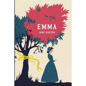 Austen, Jane Emma: The Original Classic by Jane Austen Austen, Jane Emma: The Original Classic by Jane Austen