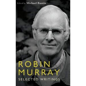 Robin Murray: Selected Political Writings Robin Murray: Selected Political Writings