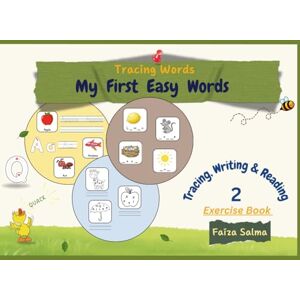 Salma, Mrs Faiza Tracing Words "My First Easy Words": Learn to Write Simple and Initial Words (Ages 6-8) Salma, Mrs Faiza Tracing Words "My First Easy Words": Learn to Write Simple and Initial Words (Ages 6-8)