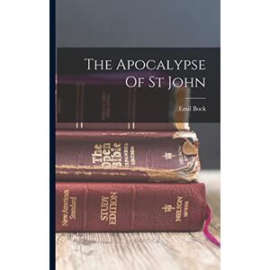 Bock, Emil The Apocalypse Of St John Bock, Emil The Apocalypse Of St John