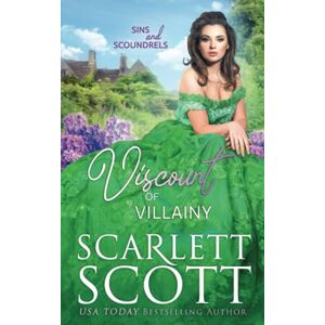 Scott Viscount of Villainy: 7 (Sins and Scoundrels) Scott Viscount of Villainy: 7 (Sins and Scoundrels)