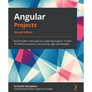 Aristeidis Bampakos Angular Projects: Build modern web apps by exploring Angular 12 with 10 different projects and cutting-edge technologies Aristeidis Bampakos Angular Projects: Build modern web apps by exploring Angular 12 with 10 different projects and cutting-edge technologies