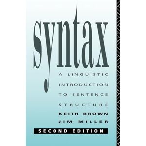 Brown, Keith Syntax: A Linguistic Introduction to Sentence Structure Brown, Keith Syntax: A Linguistic Introduction to Sentence Structure