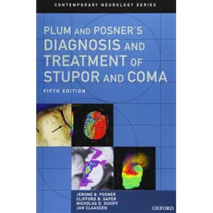 Posner MD, Jerome B. Plum and Posner's Diagnosis and Treatment of Stupor and Coma (Contemporary Neurology Series) Posner MD, Jerome B. Plum and Posner's Diagnosis and Treatment of Stupor and Coma (Contemporary Neurology Series)