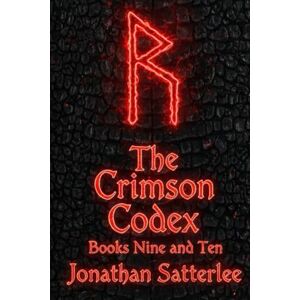 Satterlee, Jonathan THE CRIMSON CODEX: Books 9 & 10 Satterlee, Jonathan THE CRIMSON CODEX: Books 9 & 10