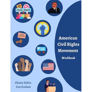 Curriculum, Chatty Zebra Chatty Zebra Curriculum American Civil Rights Movement Workbook: Including Information Sheets! Curriculum, Chatty Zebra Chatty Zebra Curriculum American Civil Rights Movement Workbook: Including Information Sheets!