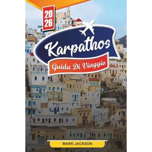 Jackson GUIDA DI VIAGGIO KARPATHOS 2026: Scopri gemme nascoste, monumenti storici, consigli di viaggio ed esperienze di vacanza indimenticabili Jackson GUIDA DI VIAGGIO KARPATHOS 2026: Scopri gemme nascoste, monumenti storici, consigli di viaggio ed esperienze di vacanza indimenticabili