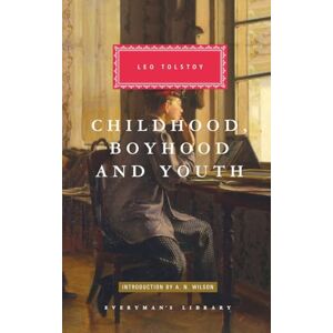 Tolstoy, Leo Childhood, Boyhood And Youth (Everyman's Library CLASSICS) Tolstoy, Leo Childhood, Boyhood And Youth (Everyman's Library CLASSICS)