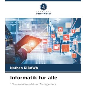 Kibawa, Nathan Informatik für alle: 1 Humanität Handel und Management Kibawa, Nathan Informatik für alle: 1 Humanität Handel und Management