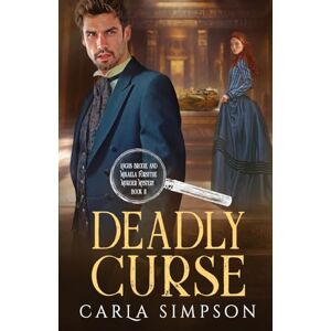 Simpson, Carla Deadly Curse: 11 (Angus Brodie and Mikaela Forsythe Murder Mystery) Simpson, Carla Deadly Curse: 11 (Angus Brodie and Mikaela Forsythe Murder Mystery)