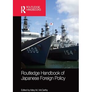 Routledge Handbook of Japanese Foreign Policy Routledge Handbook of Japanese Foreign Policy