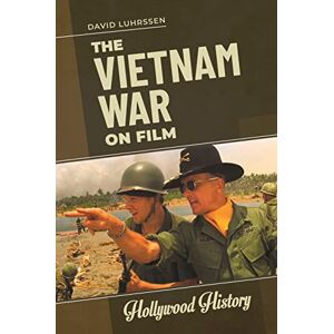 Luhrssen, David Vietnam War on Film, The (Hollywood History) Luhrssen, David Vietnam War on Film, The (Hollywood History)