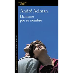 Aciman, Andre Llamame por tu nombre (Literaturas) Aciman, Andre Llamame por tu nombre (Literaturas)