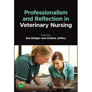 Professionalism and Reflection in Veterinary Nursing Professionalism and Reflection in Veterinary Nursing
