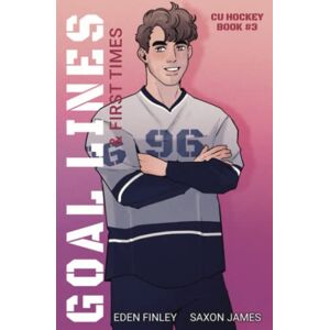 Finley, Eden Goal Lines & First Times: Special Edition Finley, Eden Goal Lines & First Times: Special Edition
