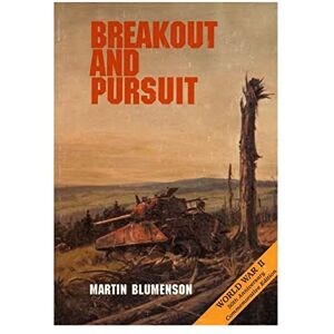 Blumenson, Martin The European Theater of Operations: Breakout and Pursuit (United States Army in World War II) Blumenson, Martin The European Theater of Operations: Breakout and Pursuit (United States Army in World War II)