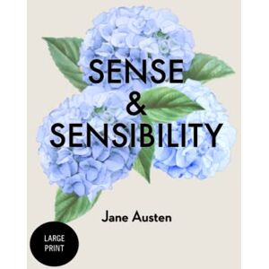 Austen, Jane Sense and Sensibility: Large Print Austen, Jane Sense and Sensibility: Large Print