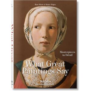 Hagen, Rainer & Rose-Marie What Great Paintings Say. Masterpieces in Detail : 100 Masterpieces in Detail (Bibliotheca Universalis) Hagen, Rainer & Rose-Marie What Great Paintings Say. Masterpieces in Detail : 100 Masterpieces in Detail (Bibliotheca Universalis)