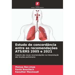 Ben Jmaa, Maissa Estudo de concordância entre as recomendações ATS/ERS 2005 e 2021: Impacto das novas recomendações na interpretação das funções pulmonares Ben Jmaa, Maissa Estudo de concordância entre as recomendações ATS/ERS 2005 e 2021: Impacto das novas recomendações na interpretação das funções pulmonares