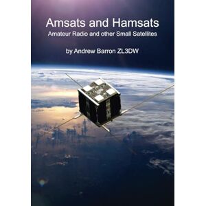 Barron, Andrew D Amsats and Hamsats: Amateur Radio and other Small Satellites (Radio Today guides) Barron, Andrew D Amsats and Hamsats: Amateur Radio and other Small Satellites (Radio Today guides)