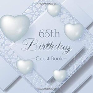 of Lorina, Guest Books 65th Birthday Guest Book: Realistic Balloons Material Layered Elegant Glossy Cover Place for a Photo Cream Color Paper 123 Pages Guest Sign in for ... for Best Wishes Messages from Family Friends of Lorina, Guest Books 65th Birthday Guest Book: Realistic Balloons Material Layered Elegant Glossy Cover Place for a Photo Cream Color Paper 123 Pages Guest Sign in for ... for Best Wishes Messages from Family Friends