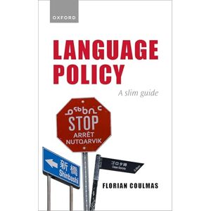 Coulmas, Florian Language Policy: A Slim Guide Coulmas, Florian Language Policy: A Slim Guide