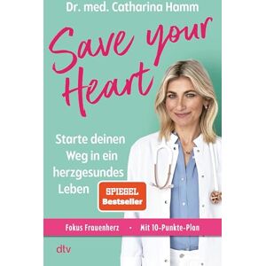 Hamm, Dr. med. Catharina Save your Heart: Starte deinen Weg in ein herzgesundes Leben Fokus: Frauenherz, Stress vermeiden, länger fit bleiben, Longevity leben, psychische Balance finden, besser essen Hamm, Dr. med. Catharina Save your Heart: Starte deinen Weg in ein herzgesundes Leben Fokus: Frauenherz, Stress vermeiden, länger fit bleiben, Longevity leben, psychische Balance finden, besser essen
