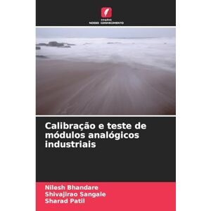 Bhandare, Nilesh Calibração e teste de módulos analógicos industriais Bhandare, Nilesh Calibração e teste de módulos analógicos industriais