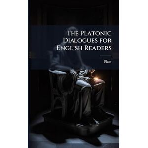 Plato The nic Dialogues for English Readers Plato The nic Dialogues for English Readers